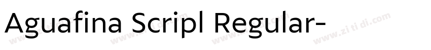 Aguafina Scripl Regular字体转换 Aguafina Scripl Regular字体转换